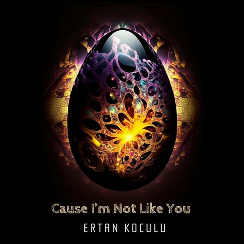 Ertan Koculu - Cause I'm Not Like You [RU341449]